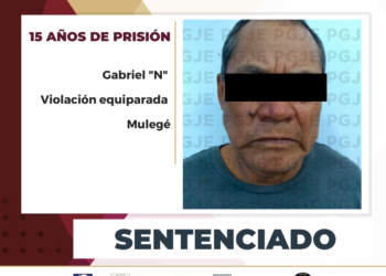 OBTIENE PGJE UNA SENTENCIA MÁSPARA CULPABLE DE VIOLACIÓN EQUIPARADA GABRIEL “N” PASARA 15 AÑOS EN PRISIÓN
