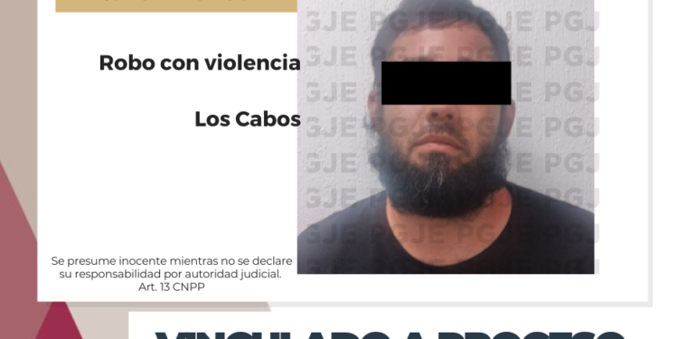 QUEDA EN PRISIÓN PREVENTIVA POR ROBO CON VIOLENCIA EN CABO SAN LUCAS