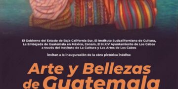Ve y disfruta de la obra pictórica inédita: “Arte y Bellezas de Guatemala”, en Galería del Cerrito del Timbre de Cabo San Lucas