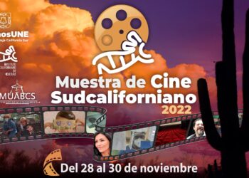 REALIZARÁN SEGUNDA EDICIÓN DE LA MUESTRA DE CINE SUDCALIFORNIANO: ISC