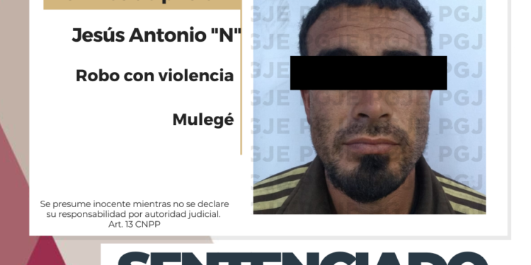 OBTIENE PGJE SENTENCIA DE MÁS DE 5 AÑOS DE PRISIÓN PARA CULPABLE DE ROBO CON VIOLENCIA