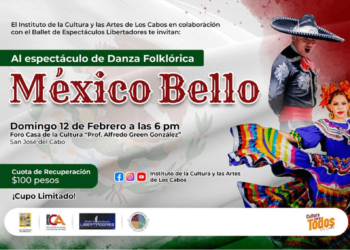 Instituto de la Cultura y las Artes de Los Cabos te invita al espectáculo de danza folklórica “México Bello”