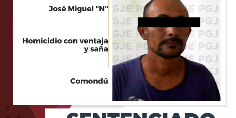 OBTIENE PGJE CONDENA PRIVATIVA DE LA LIBERTAD DE 25 AÑOS POR HOMICIDIO CON VENTAJA Y SAÑA CONTRA “EL MIGUELITO”