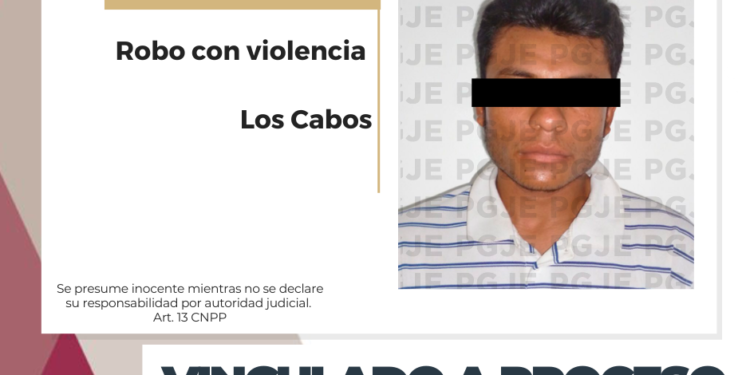 QUEDA EN PRISIÓN PREVENTIVA POR ROBO CON VIOLENCIA EN CABO SAN LUCAS