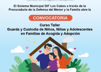 DIF Los Cabos abre convocatoria para las personas interesadas en ser una familia de acogida o adoptiva