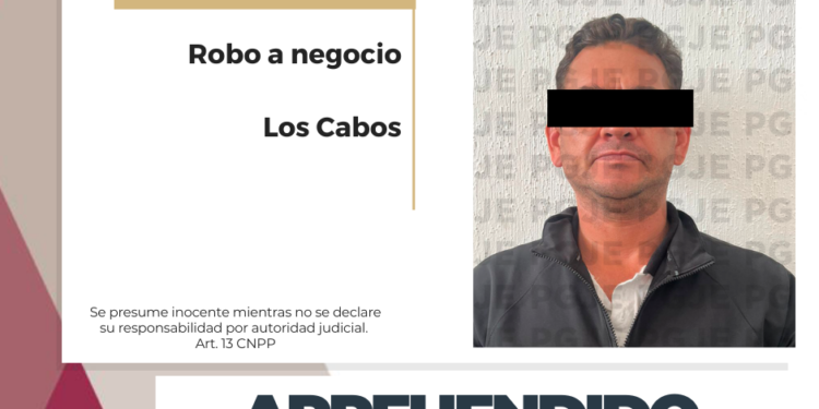 APREHENDE PGJE A PROBABLE RESPONSABLE DE ROBO A NEGOCIO EN LOS CABOS