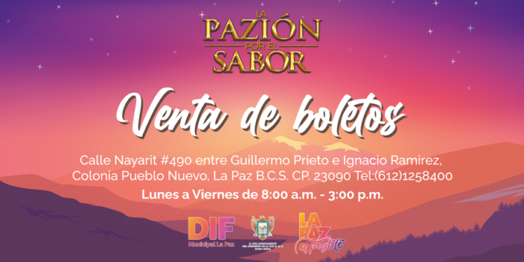 Abren venta de boletos para el evento “Pazión por el Sabor” en las oficinas del DIF La Paz