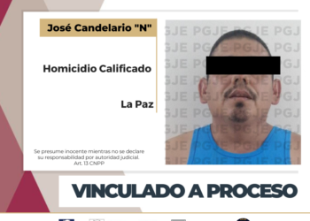 RESUELVE PGJE HOMICIDIO CALIFICADO LA PAZ Y OBTIENE VINCULACIÓN A PROCESO DE JOSÉ CANDELARIO “N”&nbsp;
