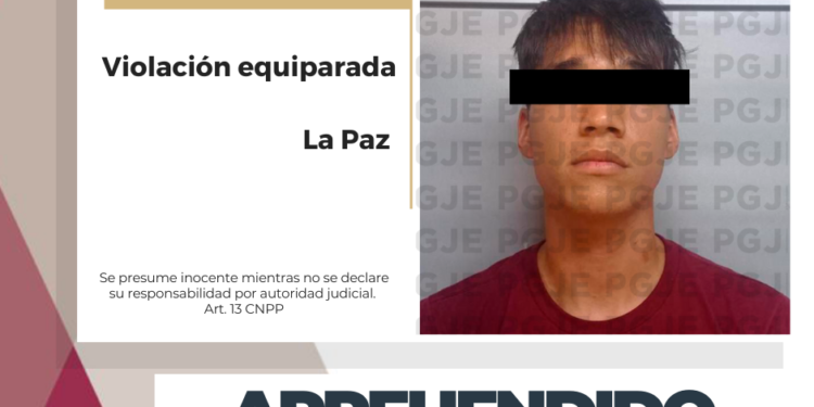 APREHENDE PGJE A UN HOMBRE BUSCADO POR EL DELITO DE VIOLACIÓN EN LA PAZ&nbsp;