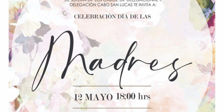 El SMDIF Los Cabos invita a celebrar el “Día de las Madres”&nbsp;