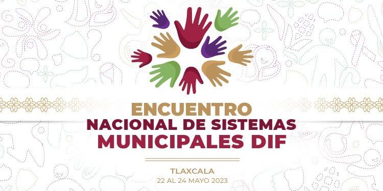 Participará DIF La Paz en el Primer Encuentro Nacional de Sistemas Municipales DIF 2023