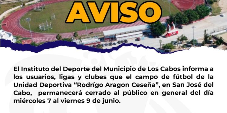 Debido a tareas de mantenimiento, del 07 al 09 de junio la unidad deportiva Rodrigo Aragón Ceseña permanecerá cerrada al público