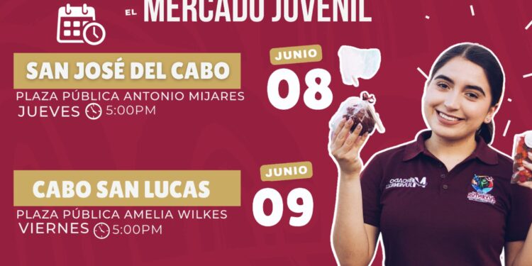 Asiste y vive la experiencia del Mercado Juvenil en San José del Cabo y Cabo San Lucas