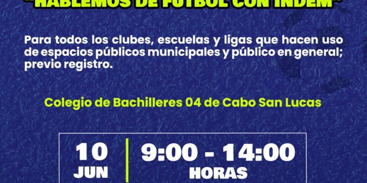 Impartirán en Los Cabos el Foro Municipal “Hablemos de Fútbol con INDEM”