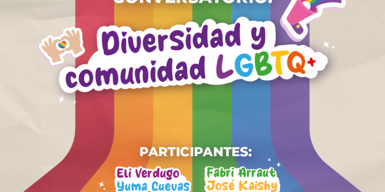 INVITAN AL CONVERSATORIO “DIVERSIDADES Y COMUNIDAD LGBTQ+”