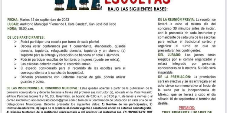 El Gobierno de Los Cabos a través de la Dirección Municipal de Educación, convoca a la comunidad estudiantil de las diferentes instituciones educativas públicas y privadas de nivel primaria a participar en el Concurso Municipal de Escoltas,