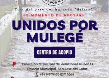 “Uniendo Fuerzas por Mulegé: Centros de Acopio en Los Cabos para Ayudar a las Familias Afectadas por el Huracán ‘Hilary'”