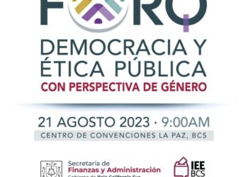 Realizará gobierno de BCS, Foro “Democracia y Ética Pública” con perspectiva de género