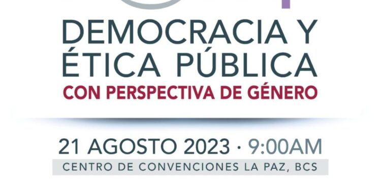 Realizará gobierno de BCS, Foro “Democracia y Ética Pública” con perspectiva de género