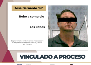 CONSIGUE PGJE VINCULACIÓN A DE SUJETO POR ROBO A TIENDA COPPEL EN CABO SAN LUCAS