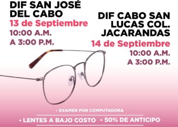 “El Sistema DIF Los Cabos Inicia Campaña de Salud Visual: Oportunidad de Adquirir Lentes Oftalmológicos a Bajo Costo y Exámenes Gratuitos de la Vista”