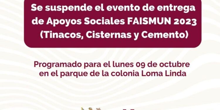 Anuncia Ayuntamiento suspensión de entrega de apoyos sociales en colonia Loma Linda