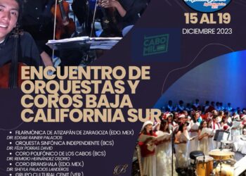 Evento histórico titulado “Encuentro de Orquestas y Coros Baja California Sur”