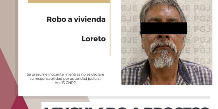 OBTIENE PGJE VINCULACIÓN A PROCESO POR ROBO A VIVIENDA EN LORETO 