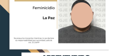 APREHENDE PGJE A IMPUTADO POR FEMINICIDIO EN LA PAZ