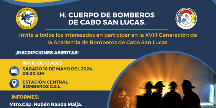 El H. Cuerpo de Bomberos de Cabo San Lucas anunció la convocatoria de nuevo ingreso para la XVII Academia del Colegio de Bomberos y Administradores de Emergencias