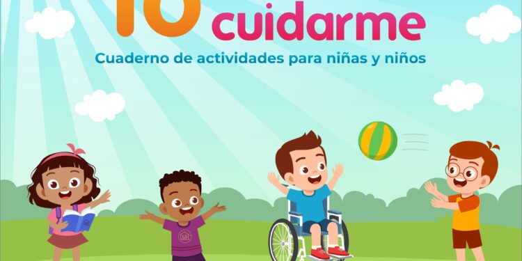 PONEN A DISPOSICIÓN DE LA NIÑEZ CUADERNO DE ACTIVIDADES “YO DECIDO CUIDARME”