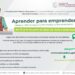 DEL 17 AL 21 DE JUNIO REALIZARÁN CURSO PARA EMPRENDEDORAS Y EMPRENDEDORES