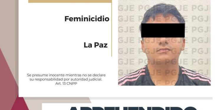 Detienen a Hombre por Feminicidio en La Paz