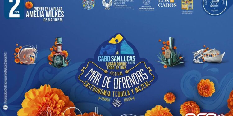 Impulsa Gobierno de Los Cabos Festival “Mar de Ofrendas: Gastronomía, Tequila, y Mezcal”