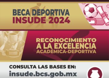 21 DE OCTUBRE: FECHA LÍMITE PARA REGISTRO A LA BECA DEPORTIVA Y EXCELENCIA ACADÉMICA EN BCS