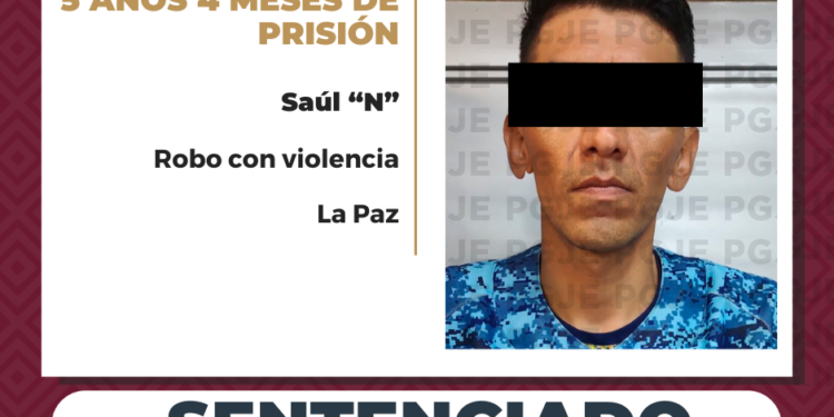  OBTIENE PGJE SENTENCIA DE MÁS DE 5 AÑOS DE PRISIÓN PARA CULPABLE DE ROBO EN LA PAZ