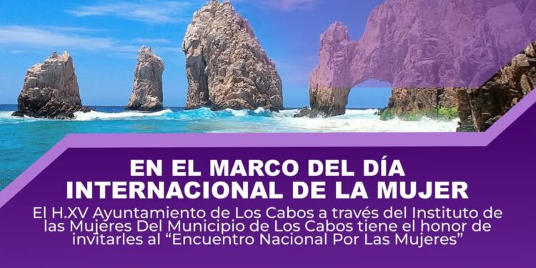 Será Los Cabos sede del primer Encuentro Nacional por las Mujeres; se realizará este 3 de marzo