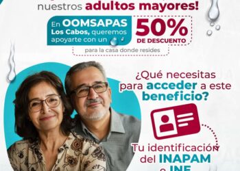 DESCUENTOS PARA TODOS EN OOMSAPAS LOS CABOS Y PLANES DE CONTRATACIÓN