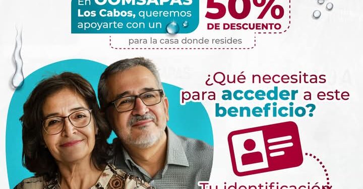 DESCUENTOS PARA TODOS EN OOMSAPAS LOS CABOS Y PLANES DE CONTRATACIÓN