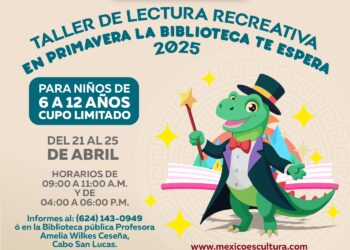 Invitan a inscribirse en talleres “En Primavera la Biblioteca te Espera 2025” en Cabo San Lucas