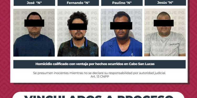 RESUELVE PGJE HOMICIDIO DE PERSONA LOCALIZADA SIN VIDA EN LOS CABOS Y OBTIENE PRISIÓN PREVENTIVA PARA 4 IMPUTADOS