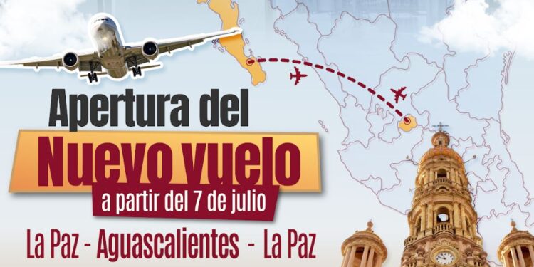 La Paz fortalece conectividad aérea con nuevo vuelo al estado de Aguascalientes