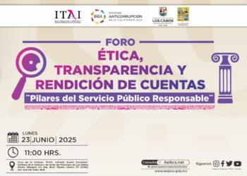 El Ayuntamiento de Los Cabos y el Sistema Estatal Anticorrupción convocan al foro “Ética, Transparencia y Rendición de Cuentas”