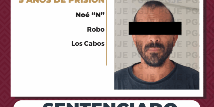 OBTIENE PGJE 5 AÑOS DE PRISIÓN PARA CULPABLE DE ROBO EN CABO SAN LUCAS 