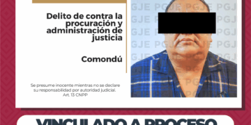 OBTIENE PGJE VINCULACIÓN A PROCESO CONTRA IMPUTADO EN COMONDÚ POR DELITO CONTRA LA PROCURACIÓN Y ADMINISTRACIÓN DE JUSTICIA 