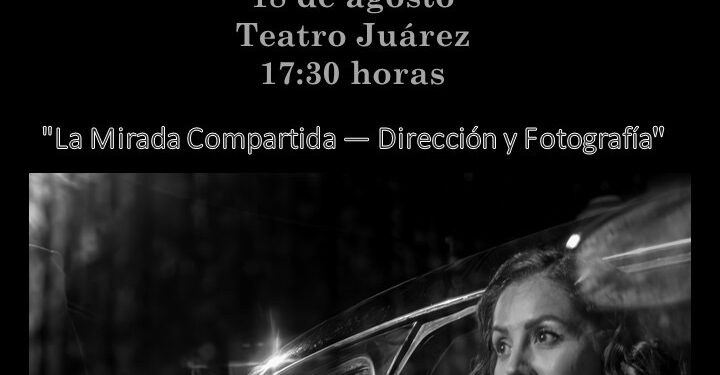 Invitan a taller de fotografía cinematográfica en el Teatro Juárez