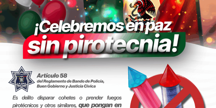 Ayuntamiento de La Paz invita a celebrar fiestas patrias sin pirotecnia