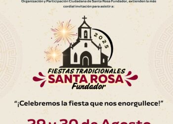 Anuncian celebración de las Fiestas Tradicionales Santa Rosa Fundador 2025