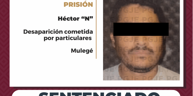 OBTIENE PGJE SENTENCIA DE 20 AÑOS 8 MESES DE PRISIÓN CONTRA HÉCTOR “N” CULPABLE DE DESAPARICIÓN DE PERSONA COMETIDA POR PARTICULARES 