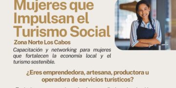 Invitan a participar en jornada “Mujeres que impulsan el turismo social” en Los Cabos
